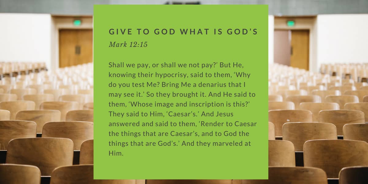 Give to God what is God’s