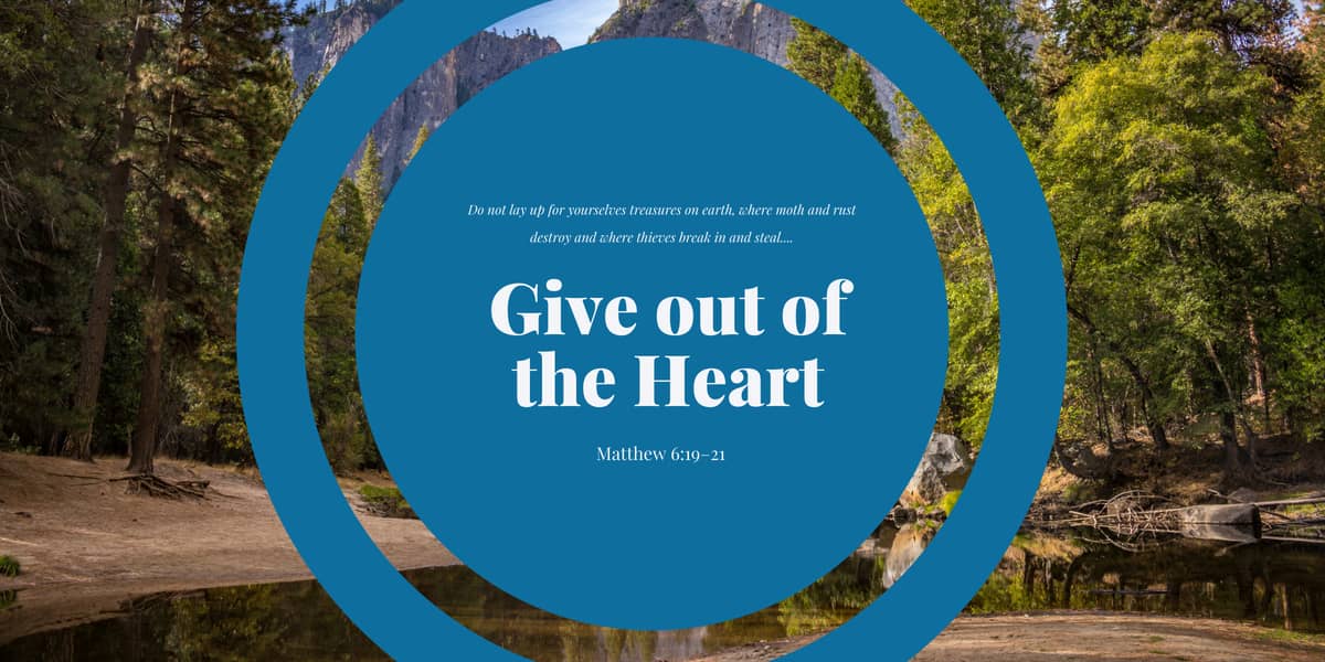Give out of the Heart